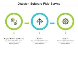 Dispatch software field service ppt powerpoint presentation slides layouts cpb