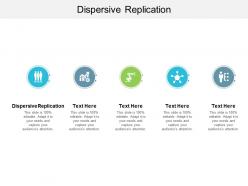 Dispersive replication ppt powerpoint presentation infographics introduction cpb