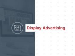 Display advertising campaign goals ppt powerpoint presentation icon samples