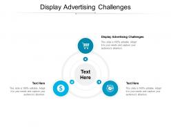 Display advertising challenges ppt powerpoint presentation images cpb