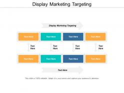 Display marketing targeting ppt powerpoint presentation infographic template example file cpb