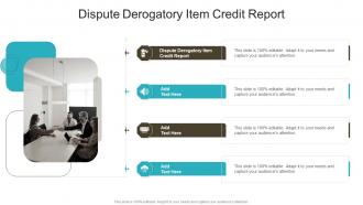 Dispute Derogatory Item Credit Report In Powerpoint And Google Slides Cpb