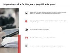Dispute resolution for mergers and acquisition proposal ppt slides