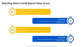 Disputing Items Credit Report Raise Score In Powerpoint And Google Slides Cpb