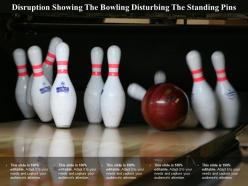 Disruption showing the bowling disturbing the standing pins
