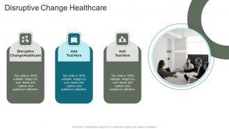 Disruptive Change Healthcare In Powerpoint And Google Slides Cpb