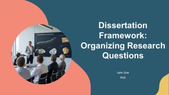 Dissertation Framework Organizing Research Questions PPT PowerPoint AT