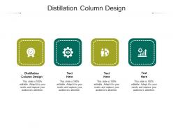 Distillation column design ppt powerpoint presentation outline smartart cpb
