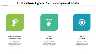 Distinction Types Pre Employment Tests Ppt Powerpoint Presentation Outline Display Cpb