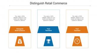 Distinguish retail commerce ppt powerpoint presentation styles ideas cpb