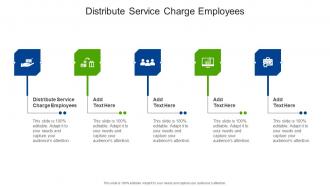 Distribute Service Charge Employees In Powerpoint And Google Slides Cpb