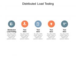 Distributed load testing ppt powerpoint presentation layouts clipart cpb