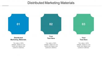 Distributed marketing materials ppt powerpoint presentation slides topics cpb