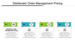 Distributed order management pricing ppt powerpoint presentation file layout cpb