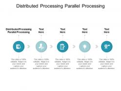Distributed processing parallel processing ppt powerpoint presentation pictures icons cpb