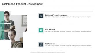 Distributed Product Development In Powerpoint And Google Slides Cpb