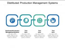 Distributed production management systems ppt powerpoint presentation outline cpb