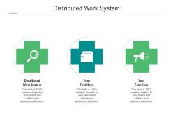Distributed Work System Ppt Powerpoint Presentation Slides Ideas Cpb ...