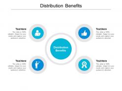 Distribution benefits ppt powerpoint presentation outline graphics cpb