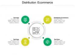 Distribution ecommerce ppt powerpoint presentation outline templates cpb