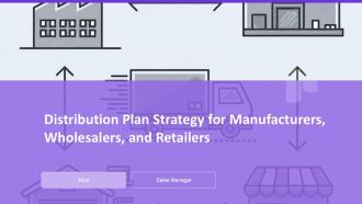 Distribution Plan Strategy For Manufacturers Wholesalers And Retailers PPT Template AT Distribution Plan Strategy For Manufacturers Wholesalers And Retailers PPT Template AT