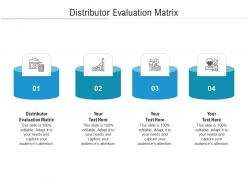 Distributor evaluation matrix ppt powerpoint presentation infographics background cpb