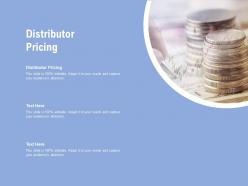 Distributor pricing ppt powerpoint presentation professional design ideas cpb