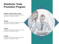Distributor trade promotion program ppt powerpoint presentation infographics portrait cpb