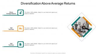 Diversification Above Average Returns In Powerpoint And Google Slides Cpb