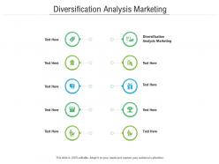 Diversification analysis marketing ppt powerpoint presentation pictures tips cpb