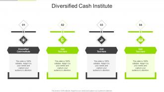 Diversified Cash Institute In Powerpoint And Google Slides Cpb