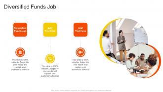 Diversified Funds Job In Powerpoint And Google Slides Cpb