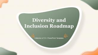 Diversity And Inclusion Roadmap Powerpoint Ppt Template Bundles