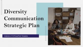 Diversity Communication Strategic Powerpoint Ppt Template Bundles