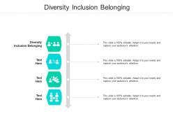 Diversity inclusion belonging ppt powerpoint presentation gallery samples cpb
