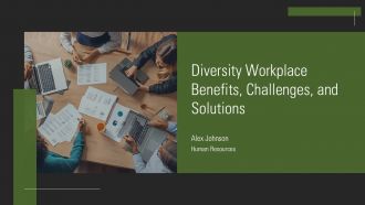 Diversity Workplace Benefits Challenges And Solutions PPT Designs AT