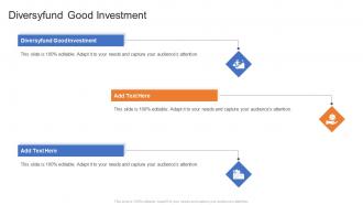 Diversyfund Good Investment In Powerpoint And Google Slides Cpb