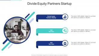 Divide Equity Partners Startup In Powerpoint And Google Slides Cpb