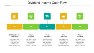 Dividend income cash flow ppt powerpoint presentation show cpb