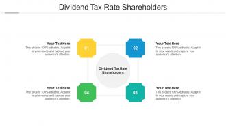 Dividend tax rate shareholders ppt powerpoint presentation infographics inspiration cpb