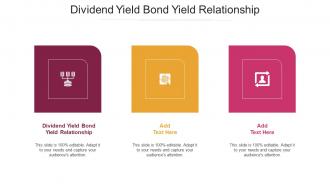 Dividend Yield Bond Yield Relationship Ppt Powerpoint Presentation Gallery Cpb
