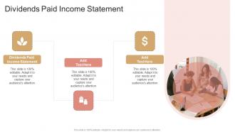 Dividends Paid Income Statement In Powerpoint And Google Slides Cpb
