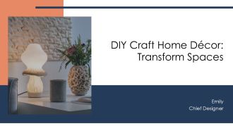DIY Craft Home Decor Transform Spaces PPT Structure AT