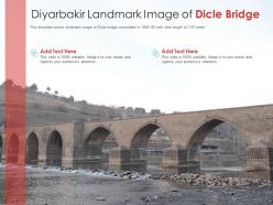 Diyarbakir landmark image of dicle bridge powerpoint presentation ppt template