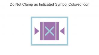 Do Not Clamp As Indicated Symbol Colored Icon In Powerpoint Pptx Png And Editable Eps Format