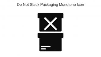 Do Not Stack Packaging Monotone Icon In Powerpoint Pptx Png And Editable Eps Format