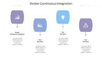 Docker continuous integration ppt powerpoint presentation layouts icons cpb