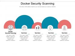 Docker security scanning ppt powerpoint presentation professional files cpb
