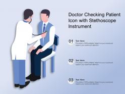 Doctor checking patient icon with stethoscope instrument