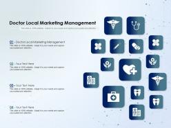Doctor local marketing management ppt powerpoint presentation show slide download